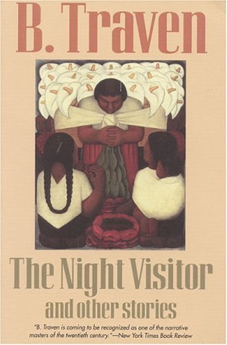 Night Visitor And Other Stories (9781417623440) by Traven, B.