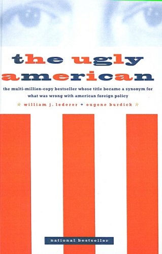 Ugly American (Turtleback School & Library Binding Edition) (9781417623730) by Lederer, William J.; Burdick, Eugene