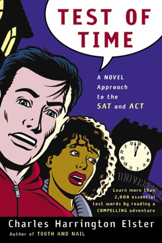 Test Of Time: A Novel Approach To The SAT And The ACT (Turtleback School & Library Binding Edition) (9781417624546) by Elster, Charles Harrington