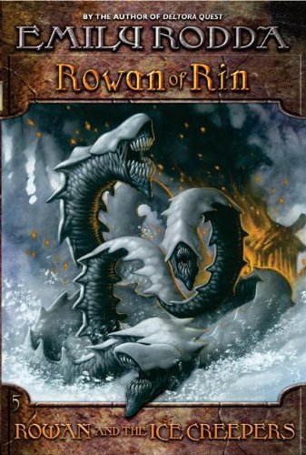 Rowan And The Ice Creepers (Turtleback School & Library Binding Edition) (Rowan of Rin (Prebound)) - Rodda, Emily