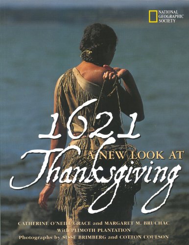 1621: A New Look At Thanksgiving (Turtleback School & Library Binding Edition) (9781417628773) by Grace, Catherine O'Neill