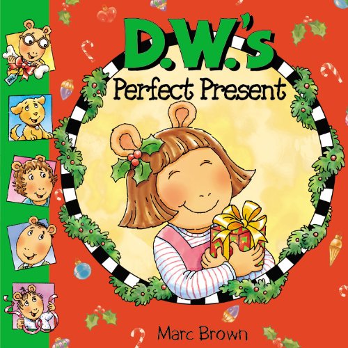 D. W.'s Perfect Present (Turtleback School & Library Binding Edition) (9781417628957) by Brown, Marc Tolon