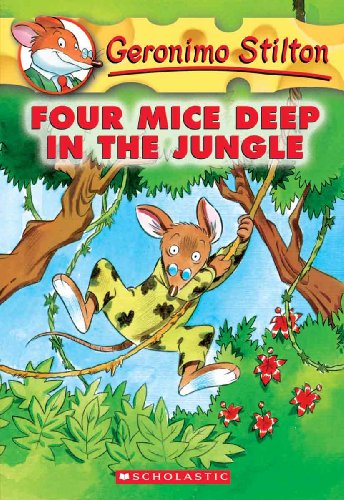 Four Mice Deep In The Jungle (Turtleback School & Library Binding Edition) (Geronimo Stilton) (9781417629718) by Stilton, Geronimo