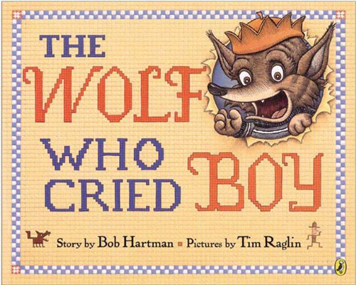 The Wolf Who Cried Boy (9781417630233) by Hartman, Bob