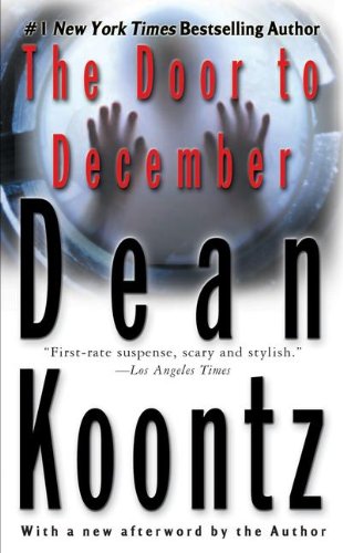 The Door To December (Turtleback School & Library Binding Edition) (9781417634743) by Koontz, Dean R.