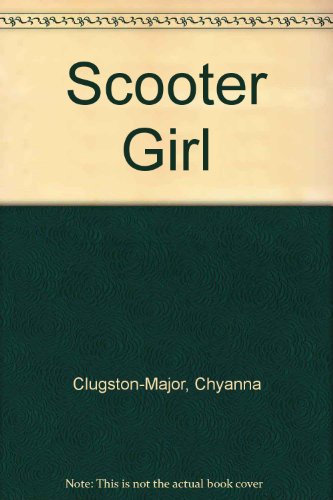 Scooter Girl (9781417635986) by Chyanna Clugston-Major