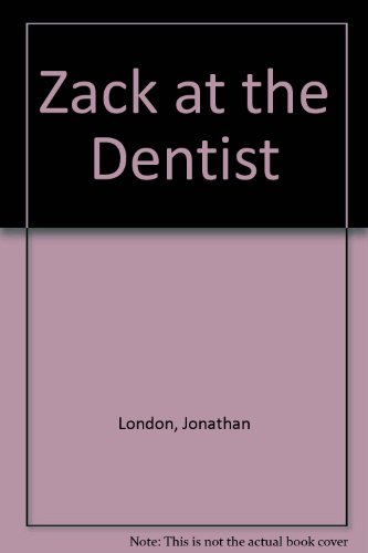 Zack at the Dentist (9781417642182) by Jonathan London