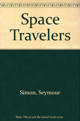 Space Travelers (9781417644001) by Simon, S