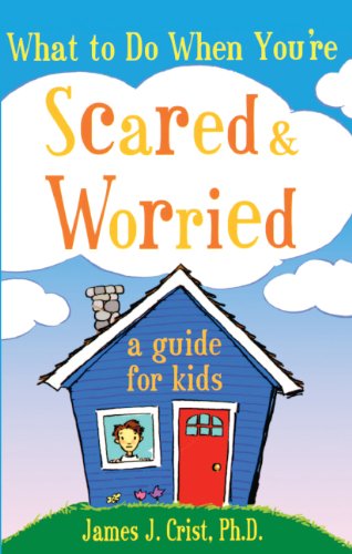 Imagen de archivo de What to Do When You're Scared and Worried : A Guide for Kids a la venta por Better World Books: West