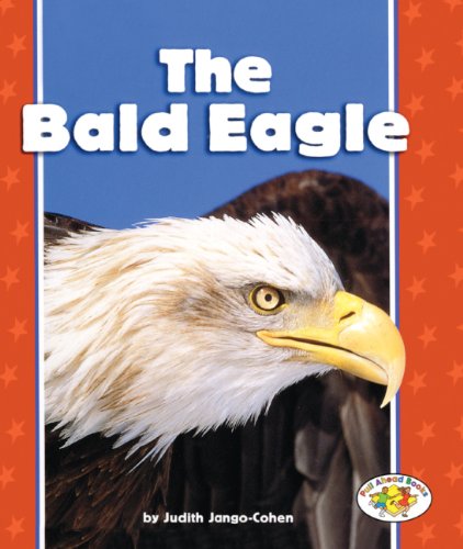 The Bald Eagle (Turtleback School & Library Binding Edition) (9781417647170) by Jango-Cohen, Judith
