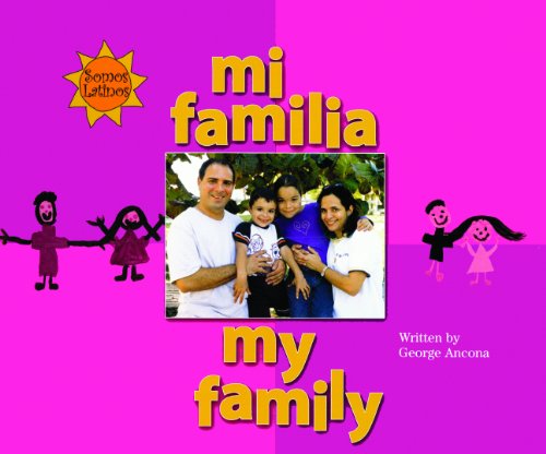 My Family/Mi Familia (Turtleback School & Library Binding Edition) (9781417649891) by Ancona, George