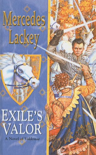 Exile's Valor (Heralds of Valdemar Prequel) (9781417661107) by Mercedes Lackey