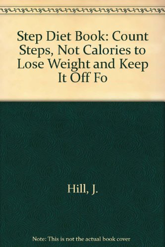 9781417663347: Step Diet Book: Count Steps, Not Calories to Lose Weight and Keep It Off Fo