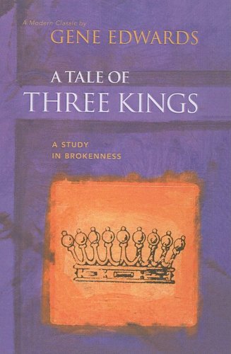 9781417663521: A Tale of Three Kings: A Study of Brokenness (Healing for the Inner Man)