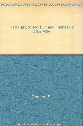 Red Hat Society: Fun and Friendship After Fifty (9781417663835) by S. Cooper