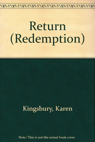 Return (Redemption Series-Baxter 1, Book 3) (9781417665181) by Karen Kingsbury; Gary Smalley