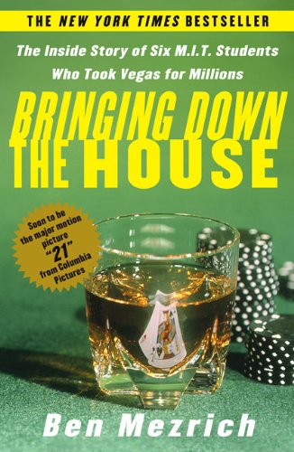 Stock image for Bringing Down the House: The Inside Story of Six MIT Students Who Took Vegas for Millions for sale by Irish Booksellers