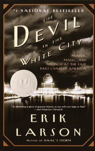 Stock image for The Devil In The White City: Murder, Magic, And Madness At The Fair That Changed America (Turtleback School & Library Binding Edition) for sale by OwlsBooks