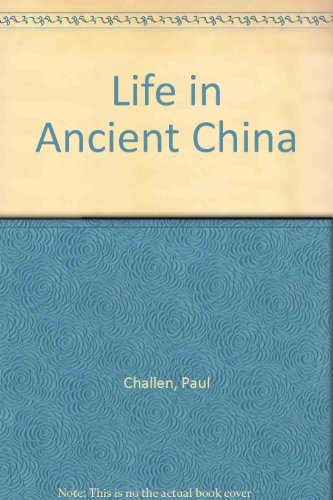 Life in Ancient China (9781417667529) by [???]