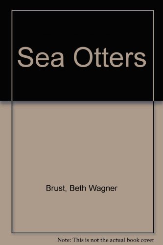 Sea Otters (9781417668601) by Unknown Author