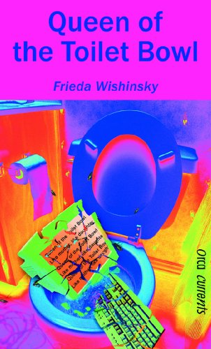Queen Of The Toilet Bowl (Turtleback School & Library Binding Edition) (9781417675715) by Wishinsky, Frieda