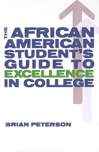 African American Students Guide to Excellence in College (9781417688197) by Peterson, B.