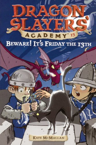 9781417688913: Beware! It's Friday the 13th (Dragon Slayers' Academy (Pb))
