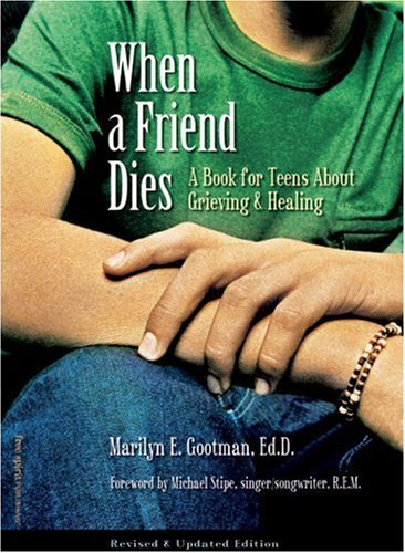 9781417689682: When A Friend Dies: A Book For Teens About Grieving And Healing (Turtleback School & Library Binding Edition)