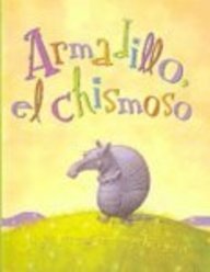 Armadillo, El Chismoso (9781417691135) by Ketteman, Helen