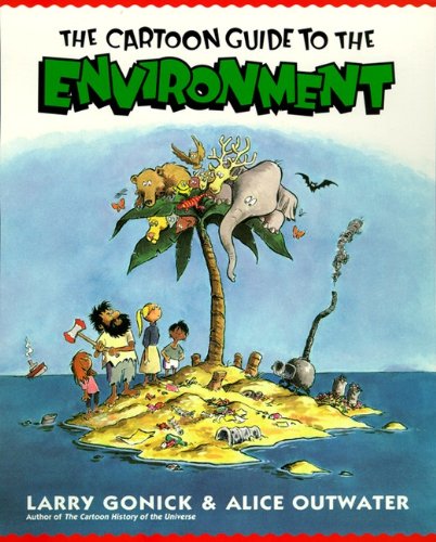 The Cartoon Guide To The Environment (Turtleback School & Library Binding Edition) (9781417692842) by Gonick, Larry