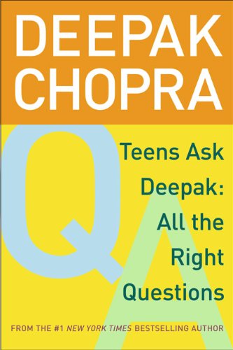 Teens Ask Deepak: All the Right Questions (9781417695706) by Deepak Chopra