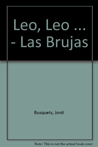 Leo, Leo . - Las Brujas