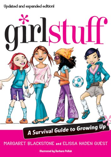 Girl Stuff: A Survival Guide To Growing Up (Turtleback School & Library Binding Edition) (9781417699681) by Blackstone, Margaret; Elissa Haden Guest