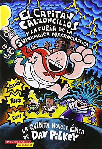 Stock image for El Capitan Calzoncillos Y La Furia De La Supermuher Macroelastica (Captain Underpants And The Wrath Of The Wicked Wedgie Woman) (Turtleback School & Library Binding Edition) (Spanish Edition) for sale by GF Books, Inc.