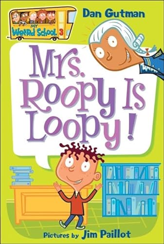 Mrs. Roopy Is Loopy! (My Weird School) (9781417700882) by Gutman, Dan