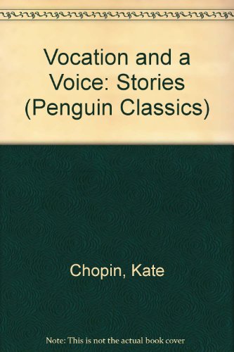 Vocation And A Voice: Stories (9781417703999) by Chopin, Kate