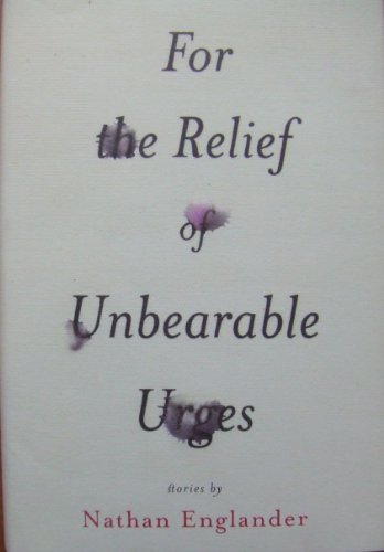 9781417709083: For the Relief of Unbearable Urges