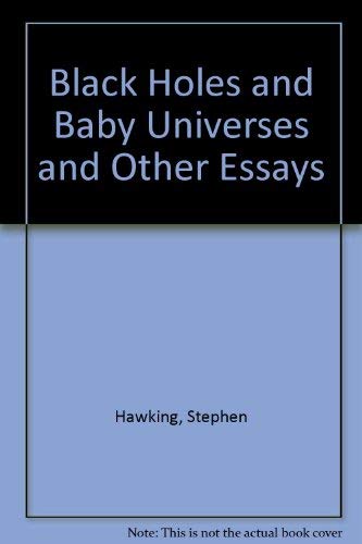 9781417715657: Black Holes and Baby Universes and Other Essays