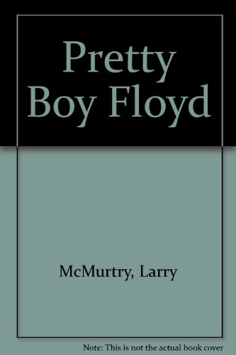 Pretty Boy Floyd (9781417718382) by McMurtry, Larry; Ossana, Diana