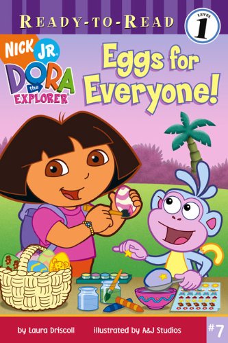 Eggs For Everyone (Ready To Read. Level 1, Dora The Explorer, #7.) (Turtleback School & Library Binding Edition) (9781417720323) by Driscoll, Laura