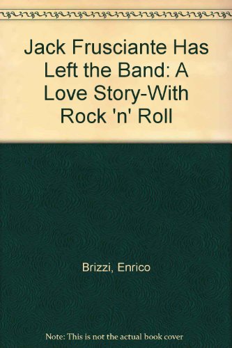 9781417722853: Jack Frusciante Has Left the Band: A Love Story-With Rock 'n' Roll
