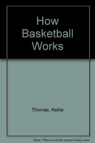 Stock image for How Basketball Works for sale by Better World Books