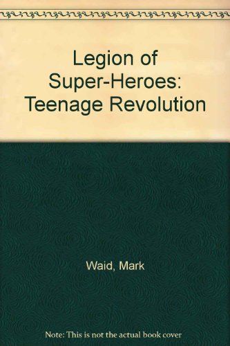 9781417727087: Legion of Super-heroes: Teenage Revolution