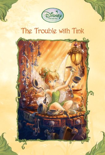The Trouble With Tink (Turtleback School & Library Binding Edition) (9781417727421) by Thorpe, Kiki