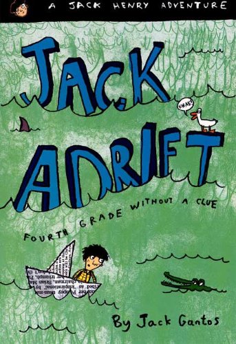 Jack Adrift: Fourth Grade Without A Clue (Turtleback School & Library Binding Edition) (9781417737772) by Gantos, Jack