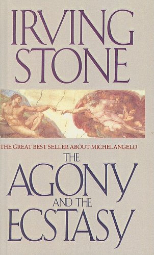Stock image for Agony and the Ecstasy: A Biographical Novel of Michelangelo for sale by Irish Booksellers