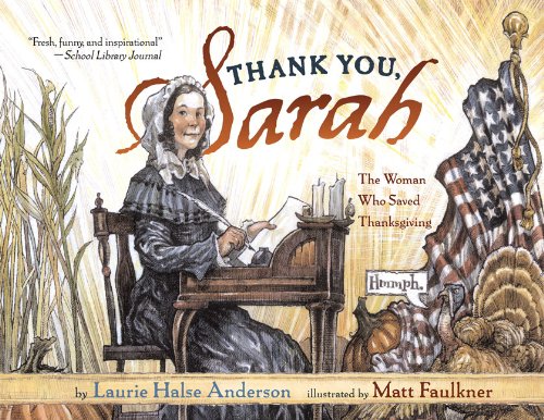 Thank You, Sarah! The Woman Who Saved Thanksgiving (Turtleback School & Library Binding Edition) (9781417740093) by Anderson, Laurie Halse