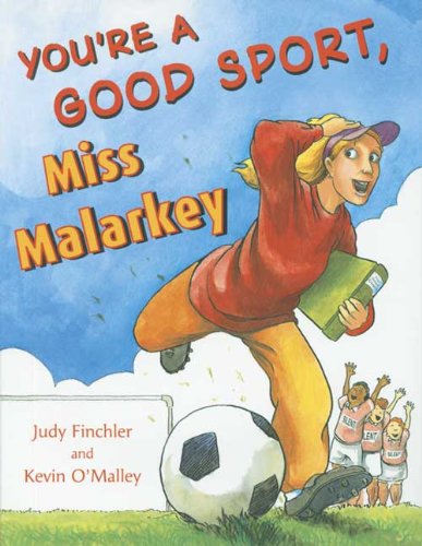 You're A Good Sport, Miss Malarkey (Turtleback School & Library Binding Edition) (9781417742271) by Finchler, Judy