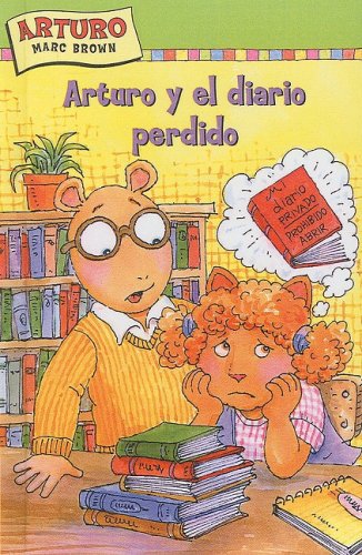 Arturo Y El Diario Perdido (Arthur And The Lost Diary) (Turtleback School & Library Binding Edition) (Spanish Edition) (9781417745197) by Krensky, Stephen