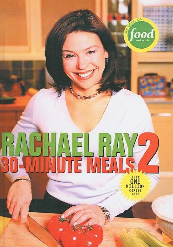 30-minute Meals 02 (Turtleback School & Library Binding Edition) (9781417746316) by Ray, Rachael